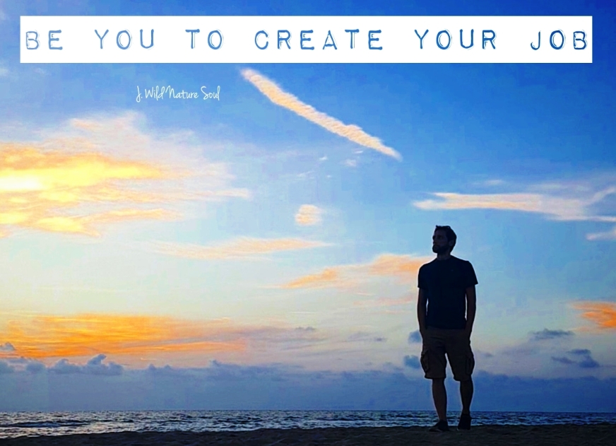 Create your own job and don’t let your job create you